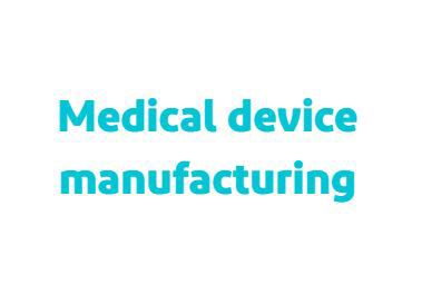 Medical device manufacturing